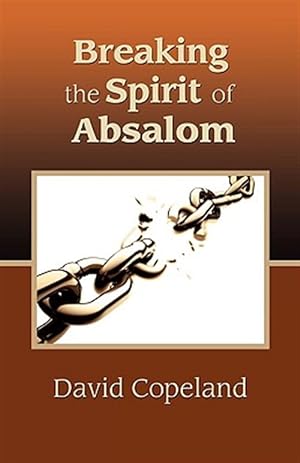 Seller image for Breaking the Spirit of Absalom for sale by GreatBookPrices
