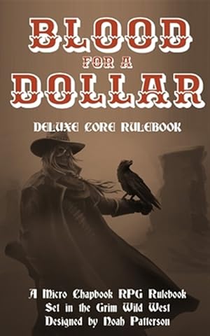 Image du vendeur pour Blood for a Dollar: Deluxe Core Rulebook mis en vente par GreatBookPrices