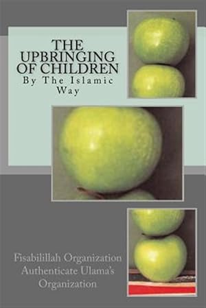 Imagen del vendedor de Upbringing of Children : By the Islamic Way a la venta por GreatBookPrices