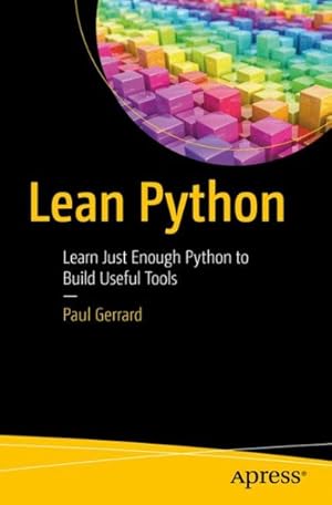 Seller image for Lean Python : Learn Just Enough Python to Build Useful Tools for sale by GreatBookPrices