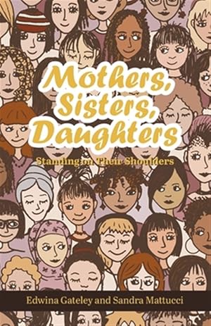 Seller image for Mothers, Sisters, Daughters: Standing on Their Shoulders for sale by GreatBookPricesUK