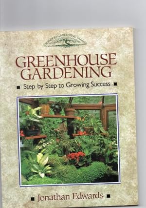 Bild des Verkufers fr Greenhouse Gardening: Step by Step to Success (Crowood Gardening Guides) (Paperback) zum Verkauf von WeBuyBooks
