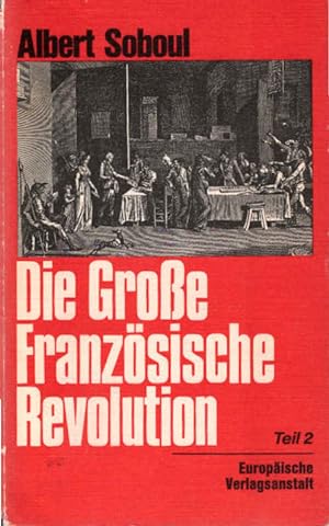 Bild des Verkufers fr Die grosse Franzsische Revolution; Teil: T. 2. zum Verkauf von Schrmann und Kiewning GbR