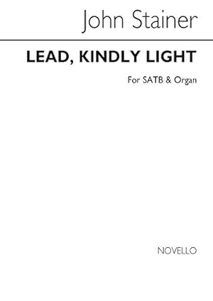 Seller image for JOHN STAINER: LEAD, KINDLY LIGHT CHANT for sale by WeBuyBooks