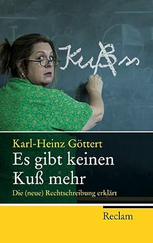 Imagen del vendedor de Es gibt keinen Ku mehr: Die (neue) Rechtschreibung erklrt (Reclam Taschenbuch) a la venta por Gabis Bcherlager