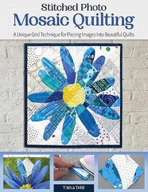 Imagen del vendedor de Stitched Photo Mosaic Quilting (Paperback) a la venta por Grand Eagle Retail