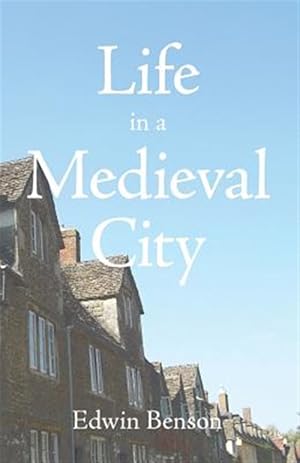 Seller image for Life in a Medieval City for sale by GreatBookPrices