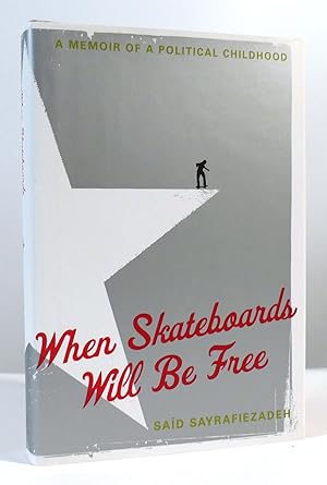 Seller image for WHEN SKATEBOARDS WILL BE FREE: A MEMOIR OF A POLITICAL CHILDHOOD for sale by Rare Book Cellar
