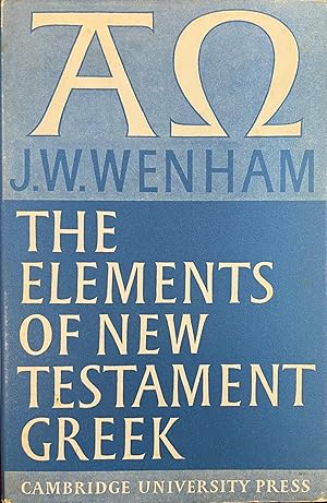 Seller image for The Elements of New Testament Greek (based on the earlier work by H. P. V. Nunn) for sale by BookMarx Bookstore