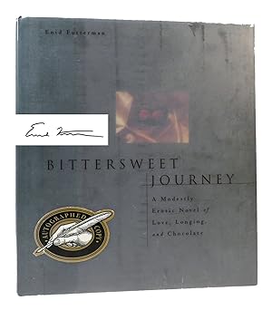 Seller image for BITTERSWEET JOURNEY: A MODESTLY EROTIC NOVEL OF LOVE, LONGING, AND CHOCOLATE Signed 1st for sale by Rare Book Cellar