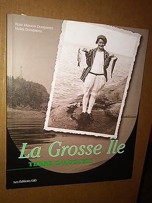 La Grosse Île, terre d'accueil