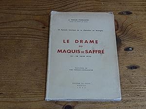 Un Episode héroïque de la Libération en Bretagne LE DRAME du Maquis de Saffré 15 - 28 Juin 1944