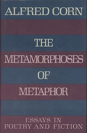 Seller image for The Metamorphoses of Metaphor. Essays in Poetry and Fiction. for sale by Fundus-Online GbR Borkert Schwarz Zerfa