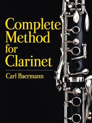 Image du vendeur pour Complete Method for Clarinet mis en vente par GreatBookPricesUK