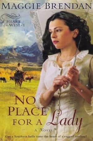 Seller image for No Place For a Lady (Heart of the West, Book 1) for sale by Reliant Bookstore