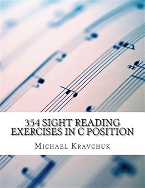 Imagen del vendedor de 354 Sight Reading Exercises in C Position a la venta por GreatBookPrices