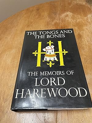 Bild des Verkufers fr The Tongs and the Bones: The memoirs of Lord Harewood zum Verkauf von Heroes Bookshop