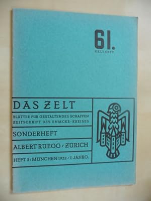 - Das Zelt - Sonderheft Albert Rüegg, Zürich. Blätter für gestaltendes Schaffen. Zeitschrift des ...