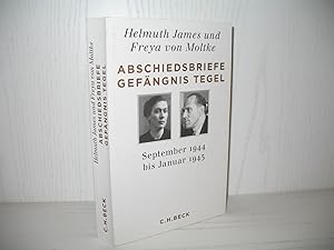 Abschiedsbriefe Gefängnis Tegel September 1944 - Januar 1945. Hrsg. von Helmuth Caspar von Moltke...