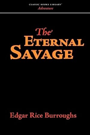 Seller image for The Eternal Savage for sale by GreatBookPrices