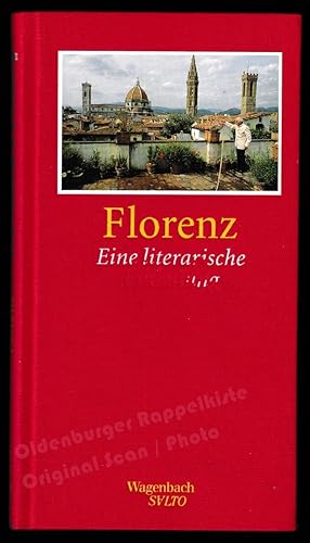 Florenz: Eine literarische Einladung - Schneider, Marianne (Hrsg)