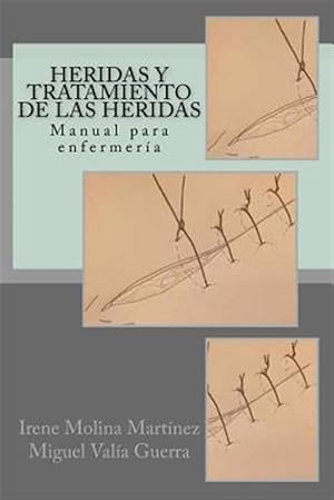 Seller image for Heridas y Tratamiento de las heridas/ Wounds and Wound Treatment : Manual para enfermera -Language: spanish for sale by GreatBookPrices