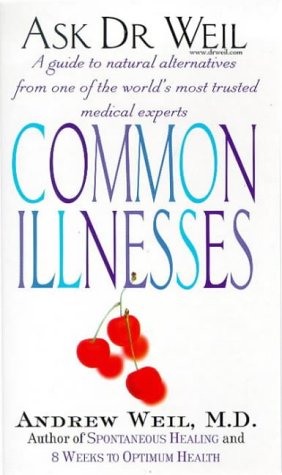 Seller image for Ask Dr Weil: Common Illnesses for sale by WeBuyBooks