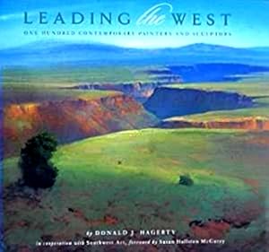 Imagen del vendedor de Leading the West: One Hundred Contemporary Painters and Sculptors a la venta por LEFT COAST BOOKS