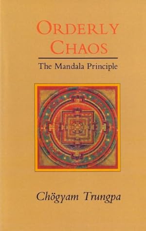 Seller image for Orderly Chaos : The Mandala Principle for sale by GreatBookPrices
