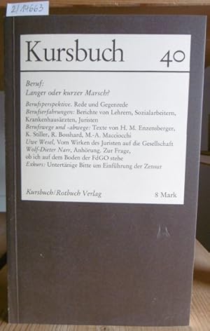 Seller image for Kursbuch 40. Thema: Beruf: Langer oder kurzer Marsch? Mit Kursbogen (Berufsstruktur in der BRD)! for sale by Versandantiquariat Trffelschwein