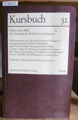 Immagine del venditore per Kursbuch 32. Thema: Folter in der BRD. Zur Situation der politischen Gefangenen. Mit Kursbogen (Kulturdenkmler des Imperialismus)! venduto da Versandantiquariat Trffelschwein