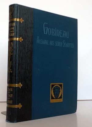 Gobineau. Auswahl aus seinen Schriften. Herausgegeben von Dr. Fritz Friedrich. 1. bis 5. Tausend....