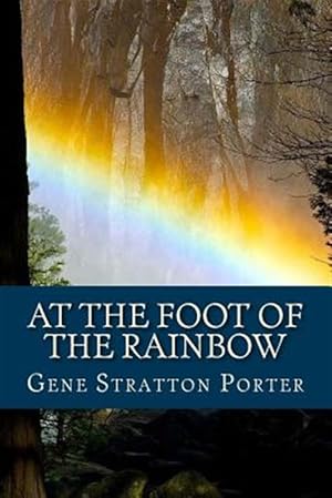 Imagen del vendedor de At the Foot of the Rainbow a la venta por GreatBookPrices