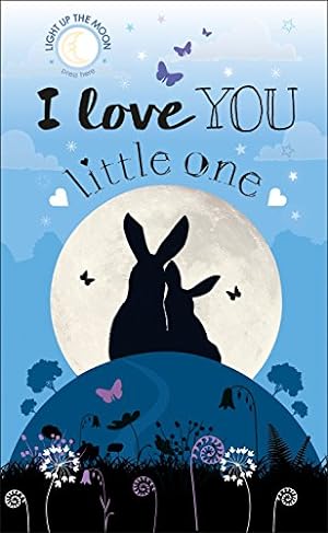 Seller image for I Love You Little One for sale by Reliant Bookstore