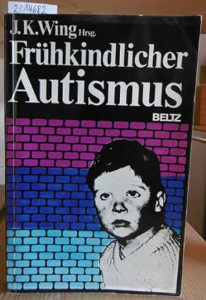 Seller image for Frhkindlicher Autismus. Klinische, pdagogische und soziale Aspekte. Aus dem Engl. u. bearb. v. Jrgen Wendeler. for sale by Versandantiquariat Trffelschwein