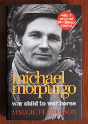 Imagen del vendedor de Michael Morpurgo: War Child to War Horse a la venta por C L Hawley (PBFA)