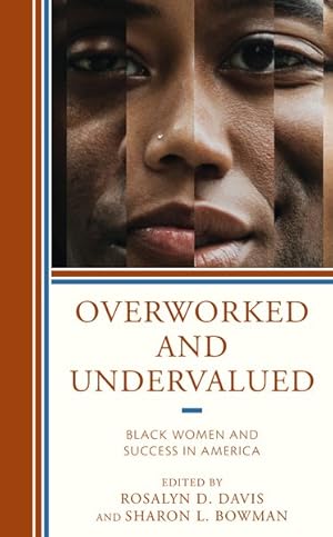 Seller image for Overworked and Undervalued : Black Women and Success in America for sale by GreatBookPrices