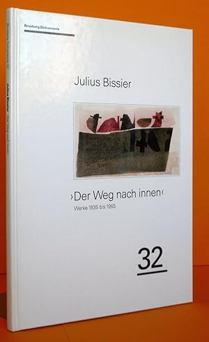 Seller image for Julius Bissier Der Weg nach innen Werke 1935 bis 1965 - Brusberg Dokumente 32. Katalog und Begleitband zu Ausstellung for sale by Antiquariat an der Linie 3