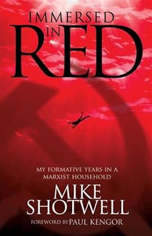 Immagine del venditore per Immersed in Red: My Formative Years in a Marxist Household venduto da GreatBookPrices