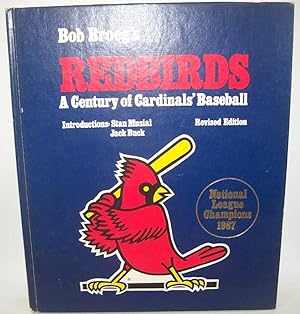 Imagen del vendedor de Bob Broeg's Redbirds: A Century of Cardinals a la venta por Easy Chair Books