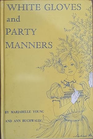 Imagen del vendedor de White Gloves and Party Manners a la venta por The Book House, Inc.  - St. Louis