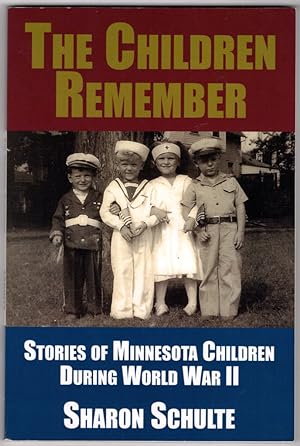 The Children Remember: Stories of Minnesota Children During World War II