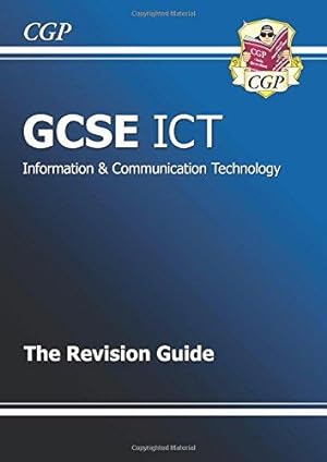 Bild des Verkufers fr GCSE ICT (Information Communication Technology): Revision Guide zum Verkauf von WeBuyBooks
