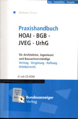 Seller image for Praxishandbuch HOAI, BGB, JVEG, UrhG fr Architekten, Ingenieure und Bausachverstndige. Verrtrag - Vergtung - Haftung - Urheberrecht. Mit CD-ROM. for sale by Leonardu