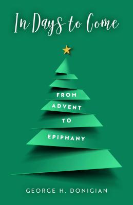 Seller image for In Days to Come: From Advent to Epiphany (Paperback or Softback) for sale by BargainBookStores