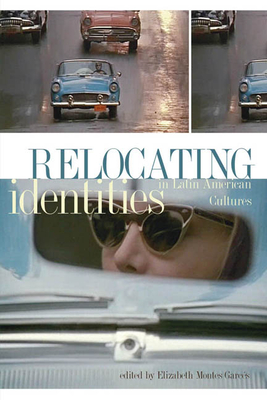 Seller image for Relocating Identities in Latin American Cultures (Paperback or Softback) for sale by BargainBookStores