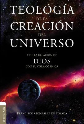 Imagen del vendedor de Teolog�a de la Creaci�n del Universo: Y La de la Relaci�n de Dios Con Su Obra C�smica (Paperback or Softback) a la venta por BargainBookStores