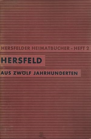 Seller image for Aus zwlf Jahrhunderten - Hersfelder Heimatbcher Heft 2 for sale by Versandantiquariat Nussbaum