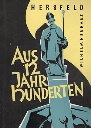 Seller image for Aus zwlf Jahrhunderten : Geschichten und Bilder aus Hersfelds Vergangenheit. for sale by Versandantiquariat Nussbaum