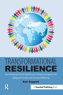 Imagen del vendedor de Doppelt, Bob / Transformational Resilience: How Building Human Resilience to Climate Disruption Can Safeguard Society and Increase Wellbeing (Paperback or Softback) a la venta por BargainBookStores